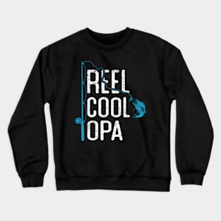 Reel Opa Fishing Fathers Day For Fisher Opa Crewneck Sweatshirt